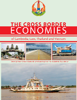 The Cross-Border Economies of Cambodia,  Laos, Thailand and Vietnam