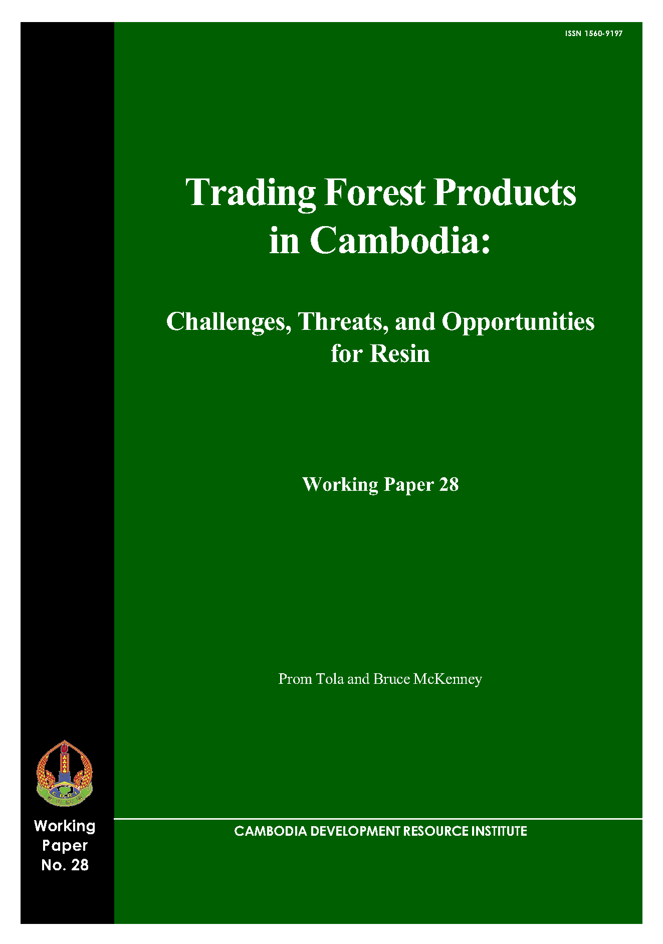 Trading Forest Products in Cambodia: Challenges, Threats, and Opportunities for Resin