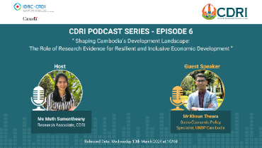 Shaping Cambodia’s Development Landscape: The Role of Research Evidence for Resilient and Inclusive Economic Development