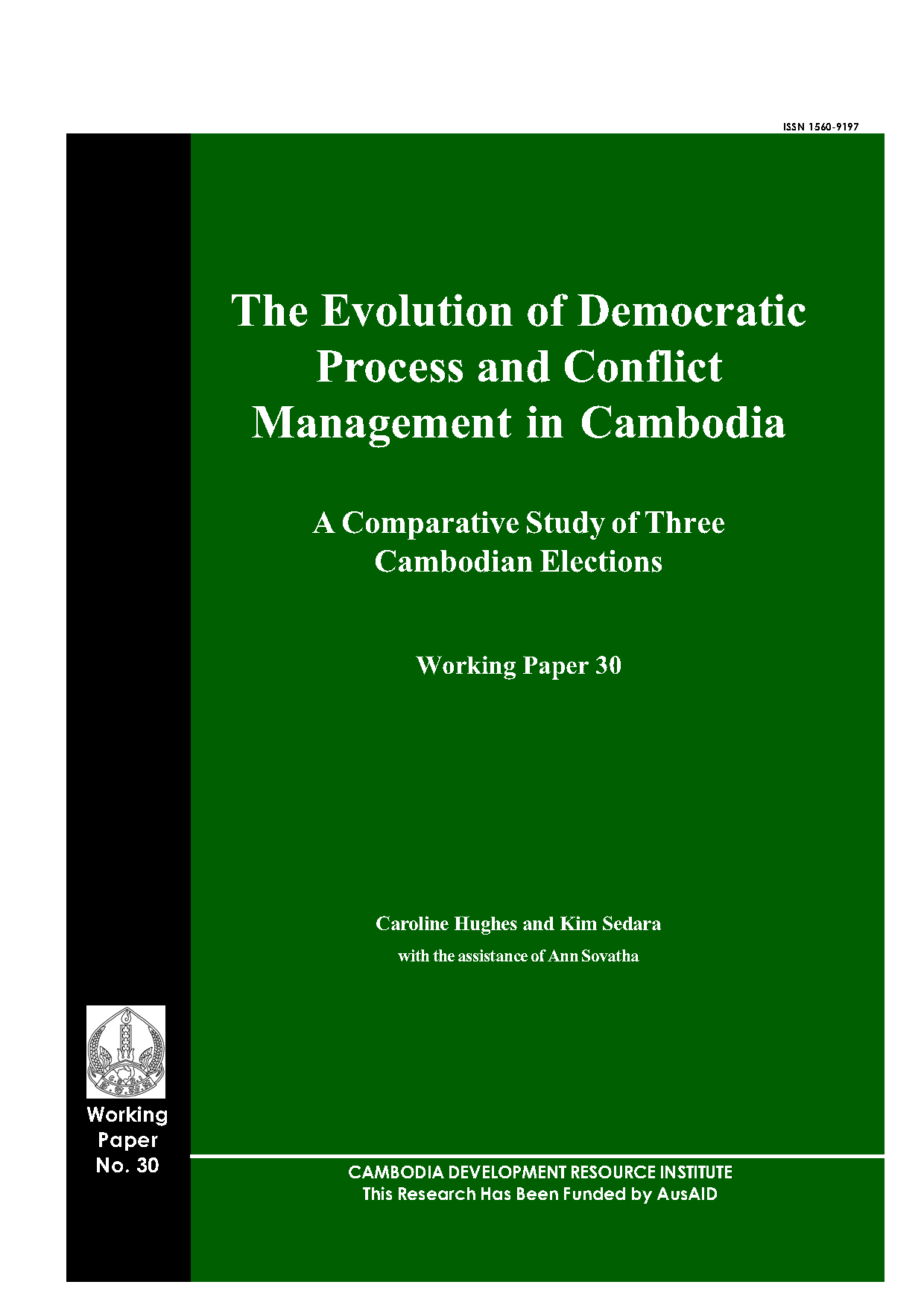 The Evolution of Demoncratic Process and Conflict Management in Cambodia: A Comparative Study of Three Cambodian Elections