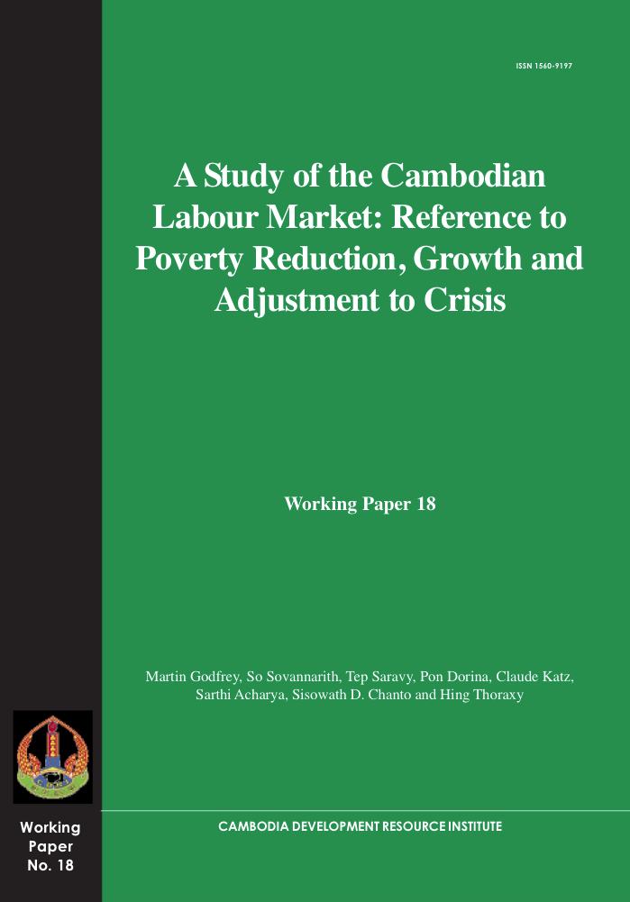 A Study of the Cambodian Labour Market: Reference to Poverty Reduction, Growth and Adjustment to Crisis