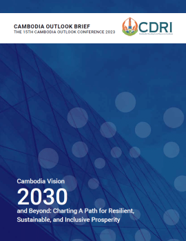 Cambodia Vision 2030 and Beyond: Charting A Path for Resilient, Sustainable, and Inclusive Prosperity