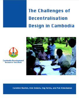 The Challenges of Decentralisation Design in Cambodia
