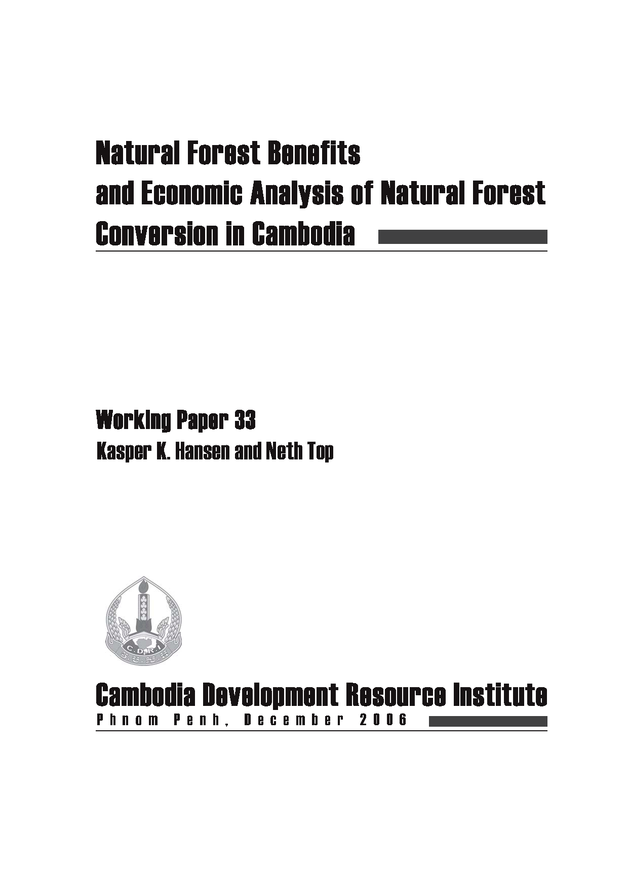 Natural Forest Benefits and Economic Analysis of Natural Forest Conversion in Cambodia