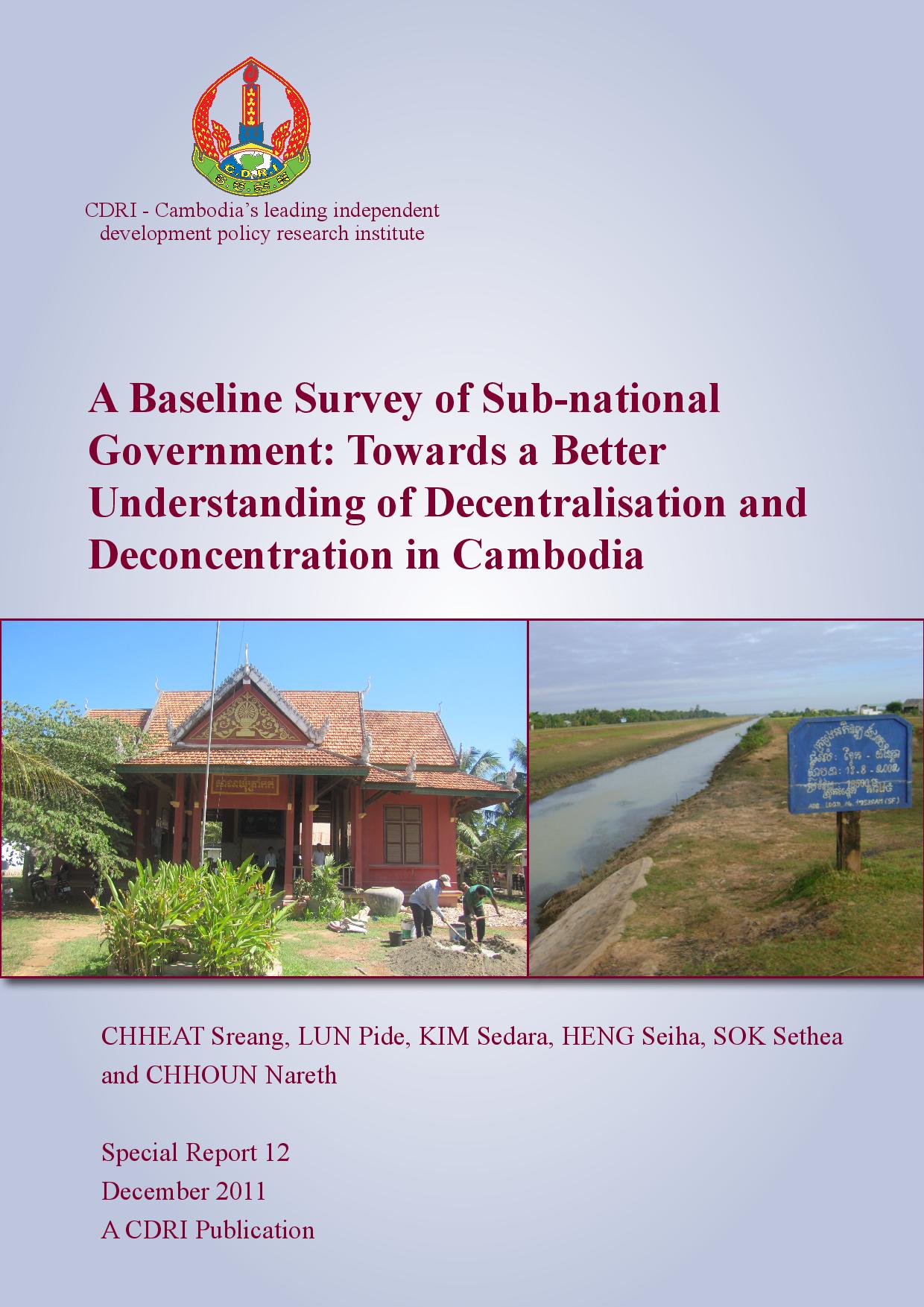 A Baseline Survey of Subnational Governments: Towards a Better Understanding of Decentralisation and Deconcentration in Cambodia